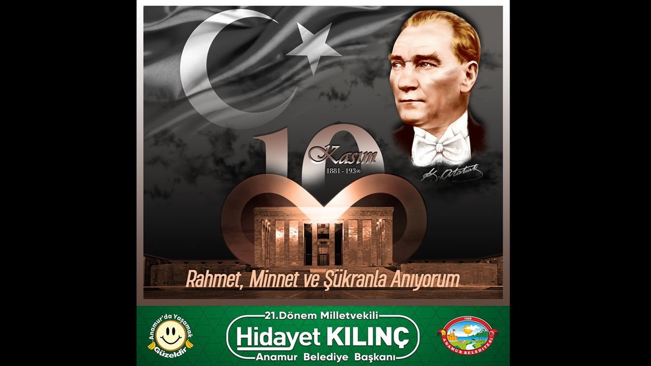 Kılınç, Atatürk’ün Vefatının 84. Yıl Dönümü Nedeniyle Bir Mesaj Yayınladı